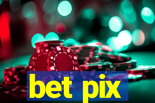 bet pix