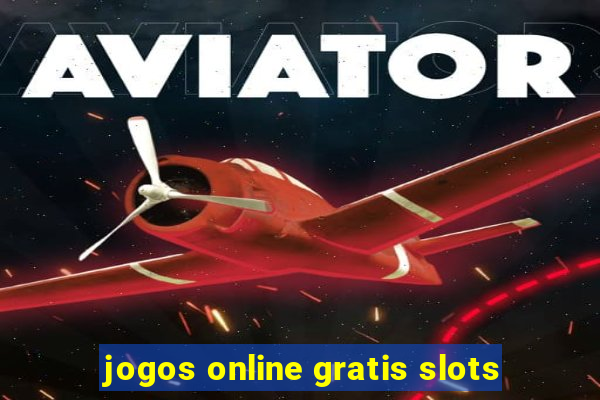 jogos online gratis slots