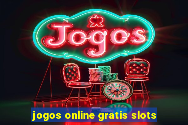 jogos online gratis slots