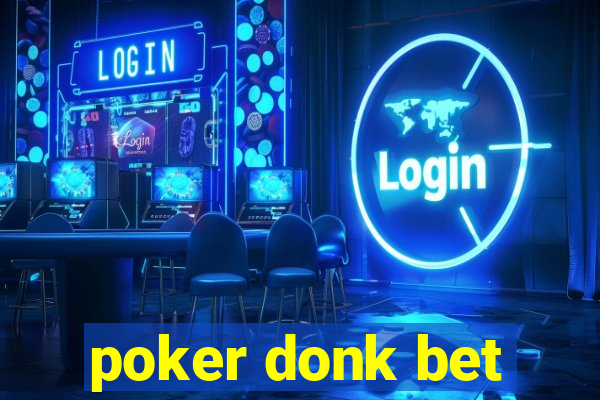 poker donk bet