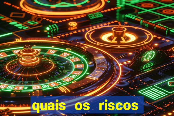 quais os riscos dos jogos de aposta