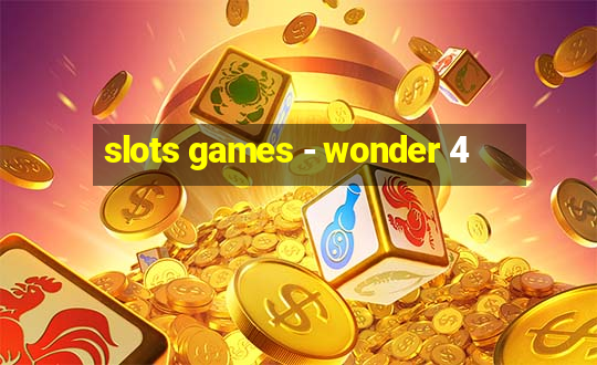 slots games - wonder 4