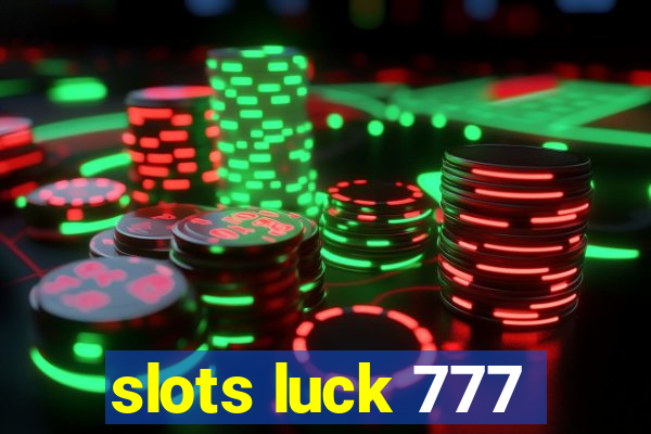 slots luck 777