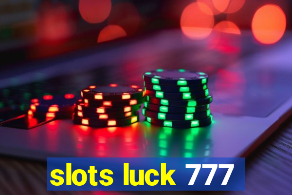 slots luck 777