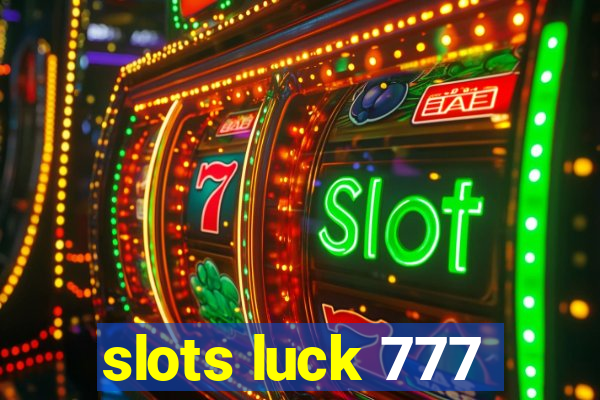 slots luck 777