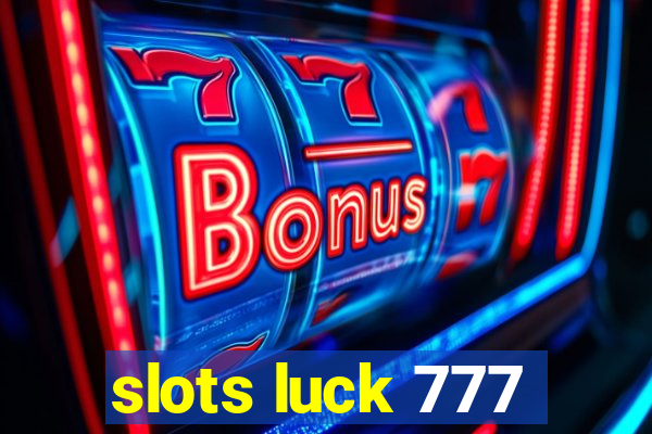 slots luck 777