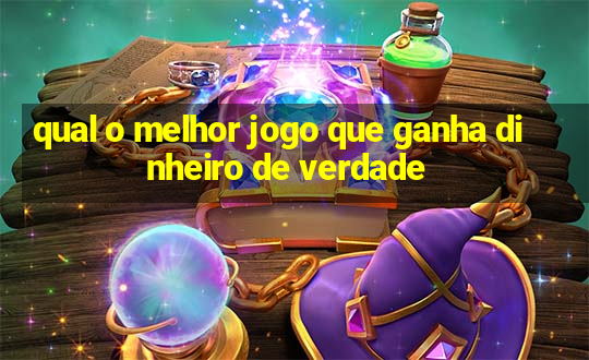 qual o melhor jogo que ganha dinheiro de verdade