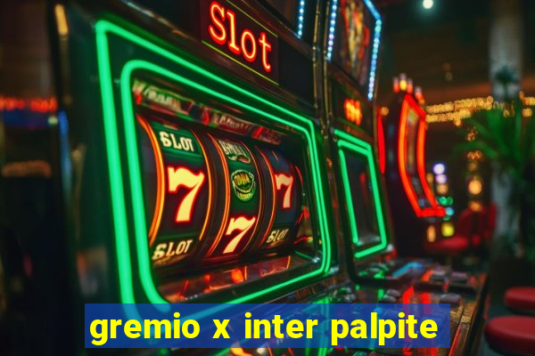 gremio x inter palpite