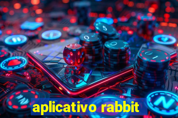 aplicativo rabbit