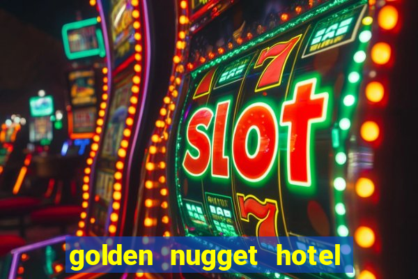 golden nugget hotel and casino las vegas