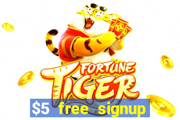 $5 free signup bonus casino