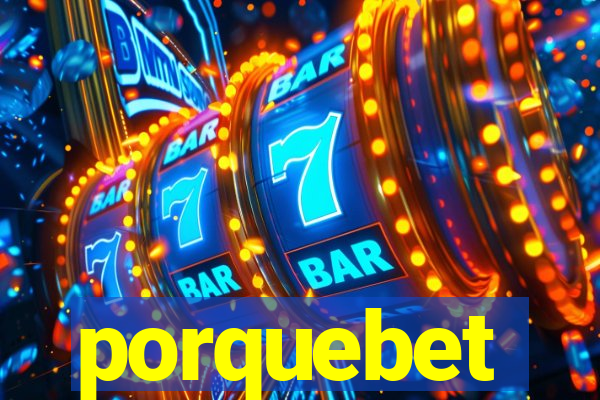 porquebet