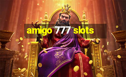 amigo 777 slots