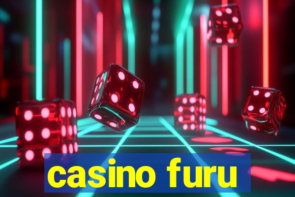 casino furu