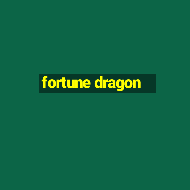 fortune dragon