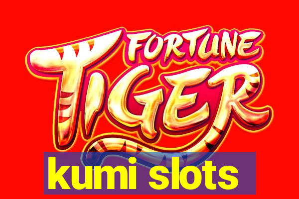 kumi slots