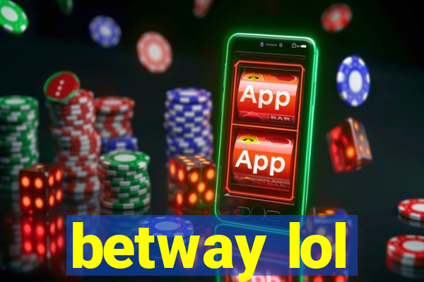 betway lol