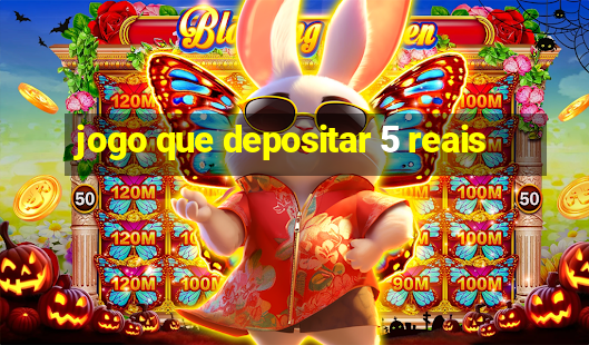 jogo que depositar 5 reais