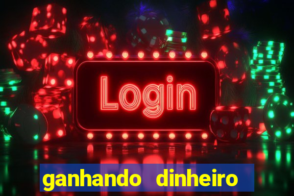 ganhando dinheiro com jogo