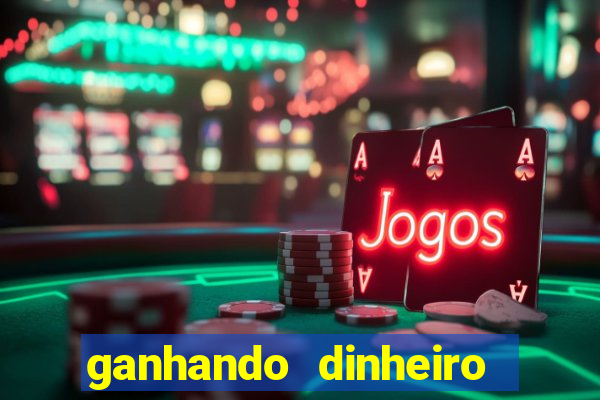 ganhando dinheiro com jogo