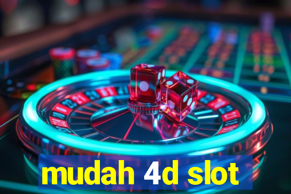 mudah 4d slot