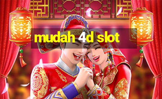 mudah 4d slot