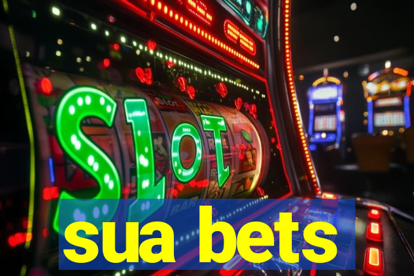 sua bets