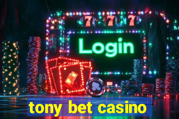 tony bet casino