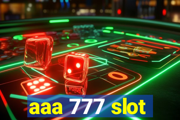 aaa 777 slot