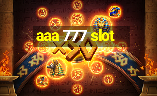 aaa 777 slot