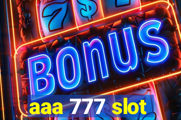 aaa 777 slot