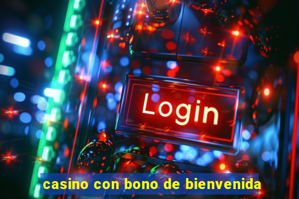 casino con bono de bienvenida