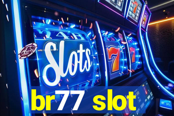 br77 slot