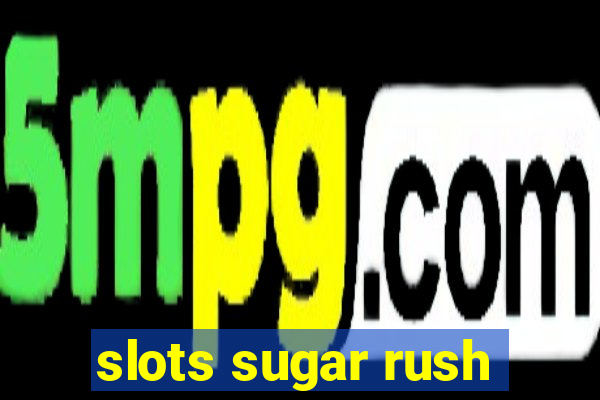 slots sugar rush