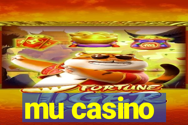 mu casino