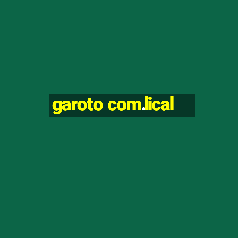 garoto com.lical