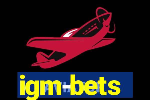 igm-bets