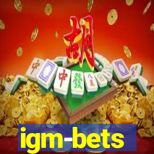 igm-bets