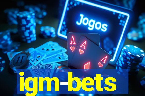 igm-bets