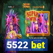 5522 bet