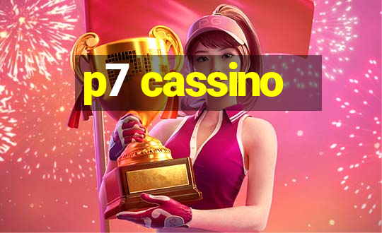 p7 cassino