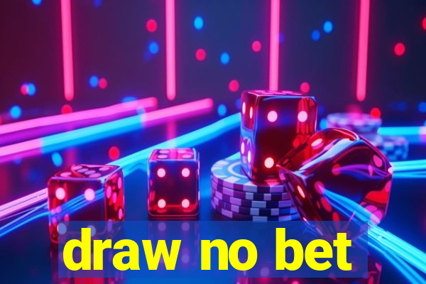 draw no bet