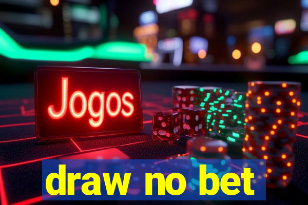 draw no bet