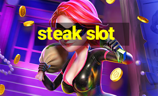 steak slot