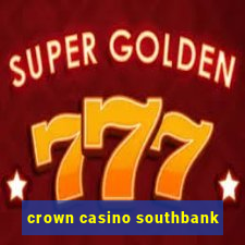 crown casino southbank