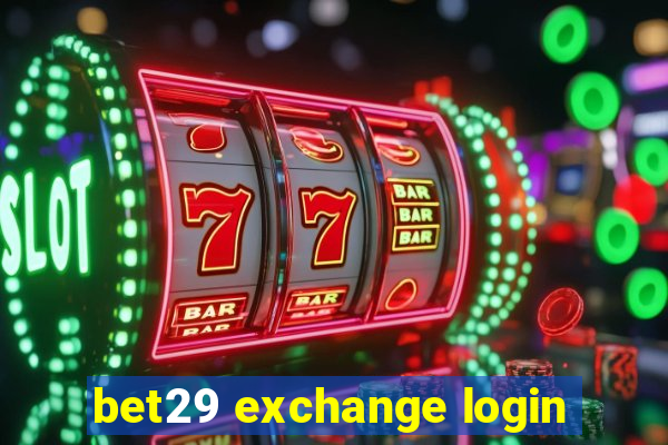 bet29 exchange login