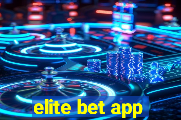 elite bet app