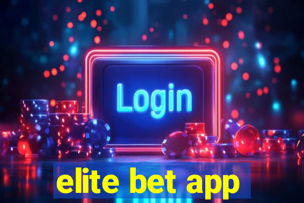 elite bet app