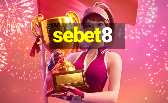 sebet8