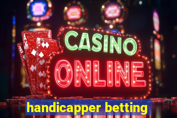 handicapper betting